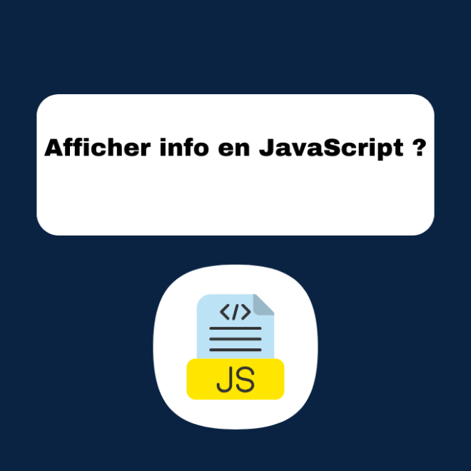 Afficher info en JavaScript ?