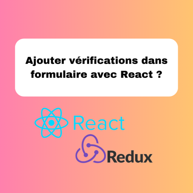 16.5 Ajouter des Vérifications dans un Formulaire en React