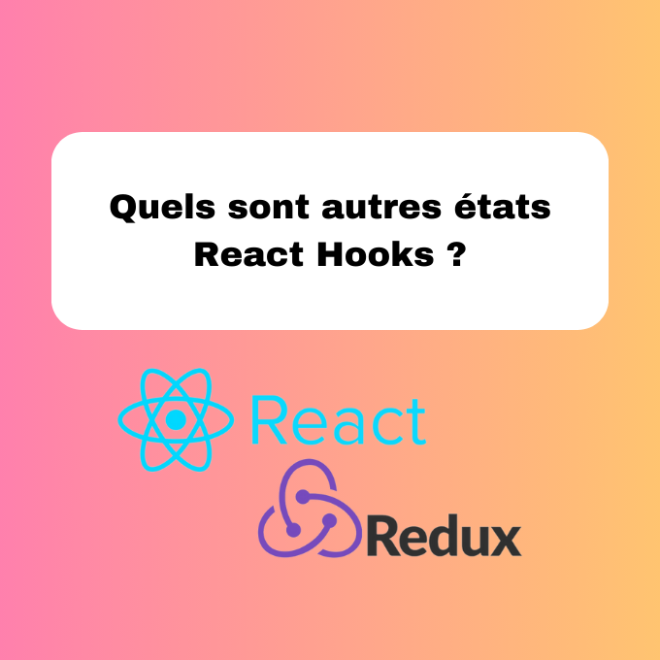 5.3 Les Autres États avec les React Hooks : Explications