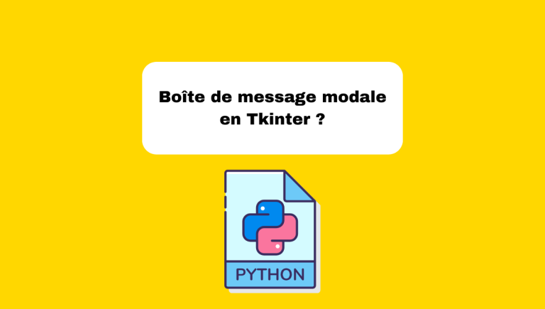 6.7 Boîte de Message Modale en Tkinter : Guide