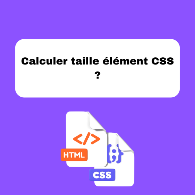 Calculer taille élément CSS ?