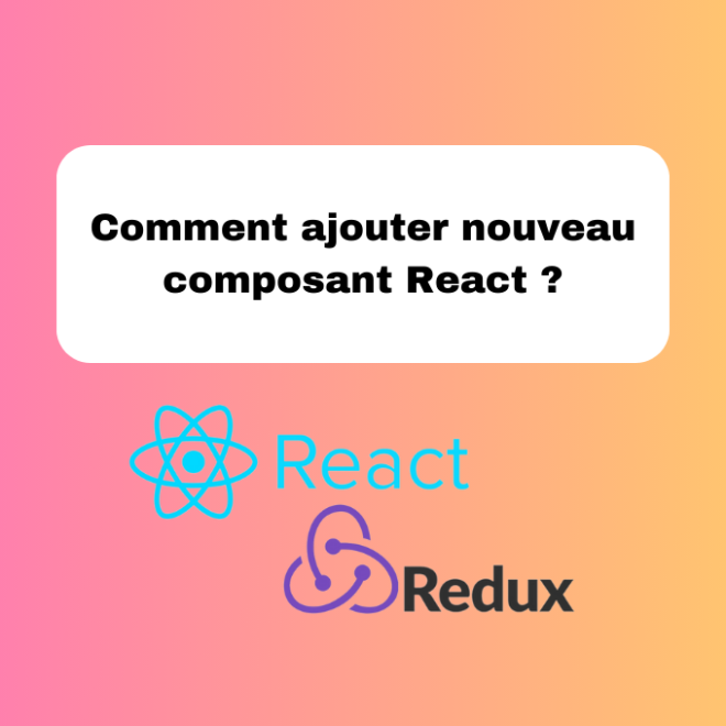 Comment ajouter nouveau composant React ?