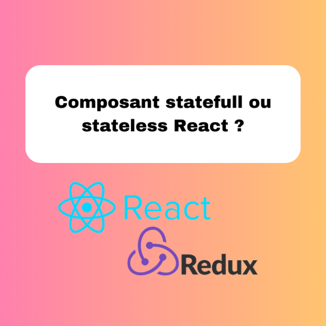 Composant statefull ou stateless React ?