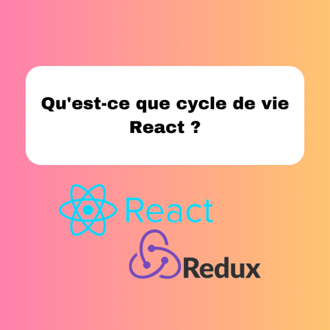 Qu'est-ce que cycle de vie React ?