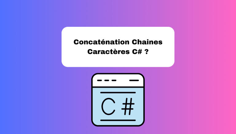 2.3 Concaténation Simple de Chaines de Caractères en C# Facilement