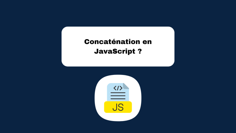 2.3 Concaténation en JavaScript : Guide Pratique