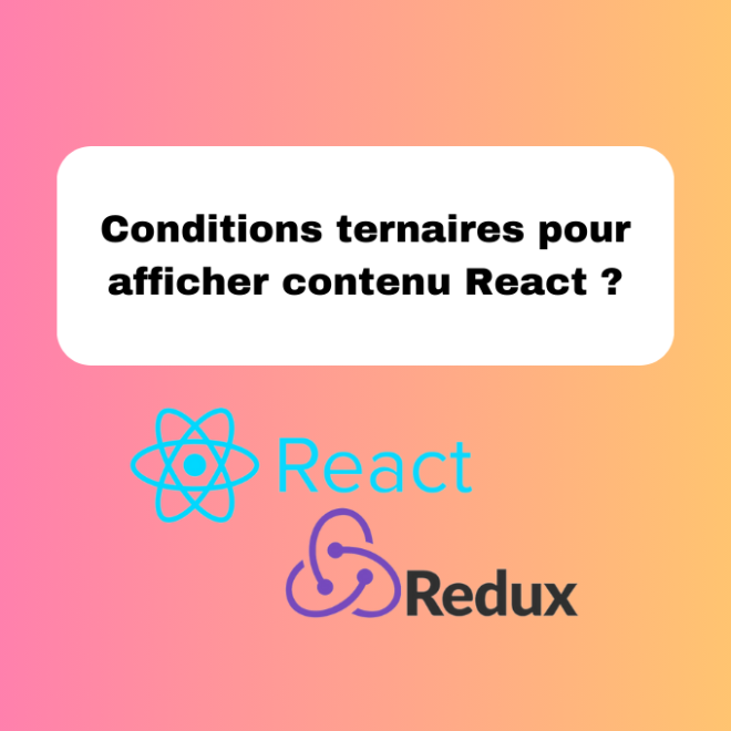 8.1 Conditions Ternaires pour Afficher du Contenu en React