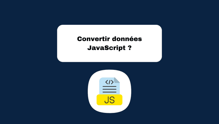 4.9 Convertir Données en JavaScript : Tutoriel