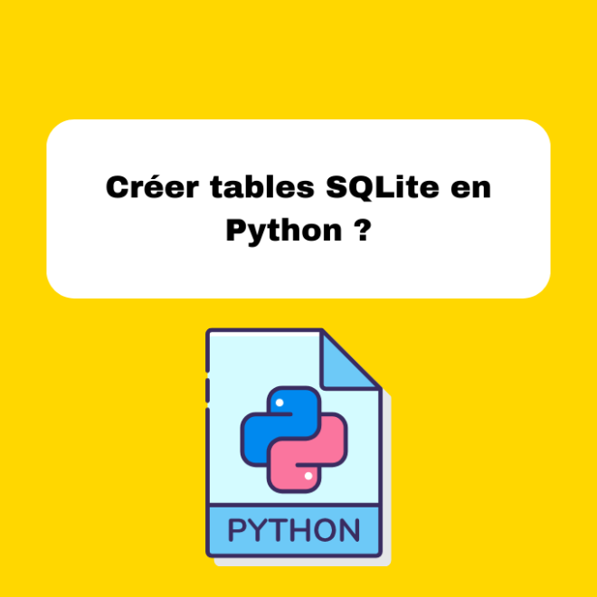 10.3 Création de Tables SQLite en Python : Guide