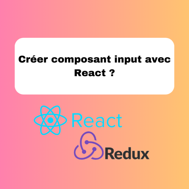 16.2 Créer un Composant Input en React