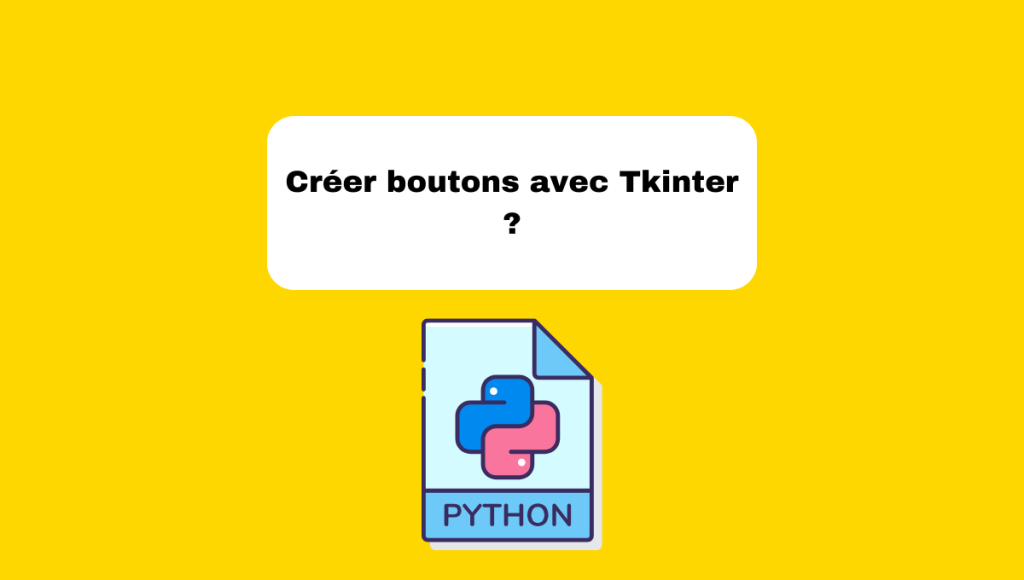 Créer boutons avec Tkinter ?