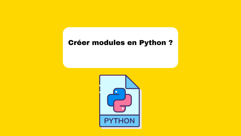 Créer modules en Python ?