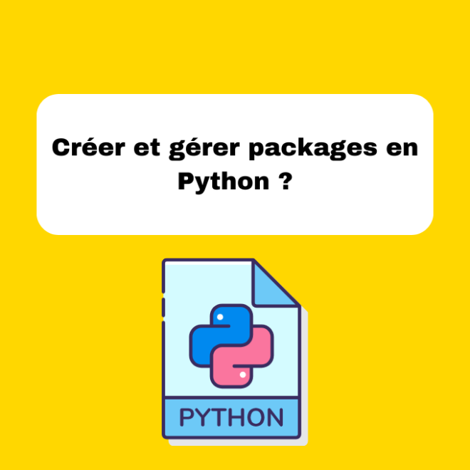 4.5 Créer et Gérer des Packages en Python