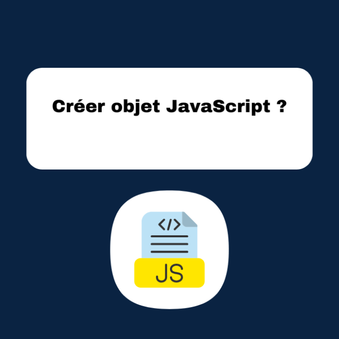 10.2 Créer un Objet en JavaScript : Tutoriel