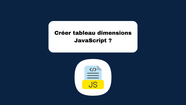 8.3 Créer un Tableau à Dimensions en JavaScript
