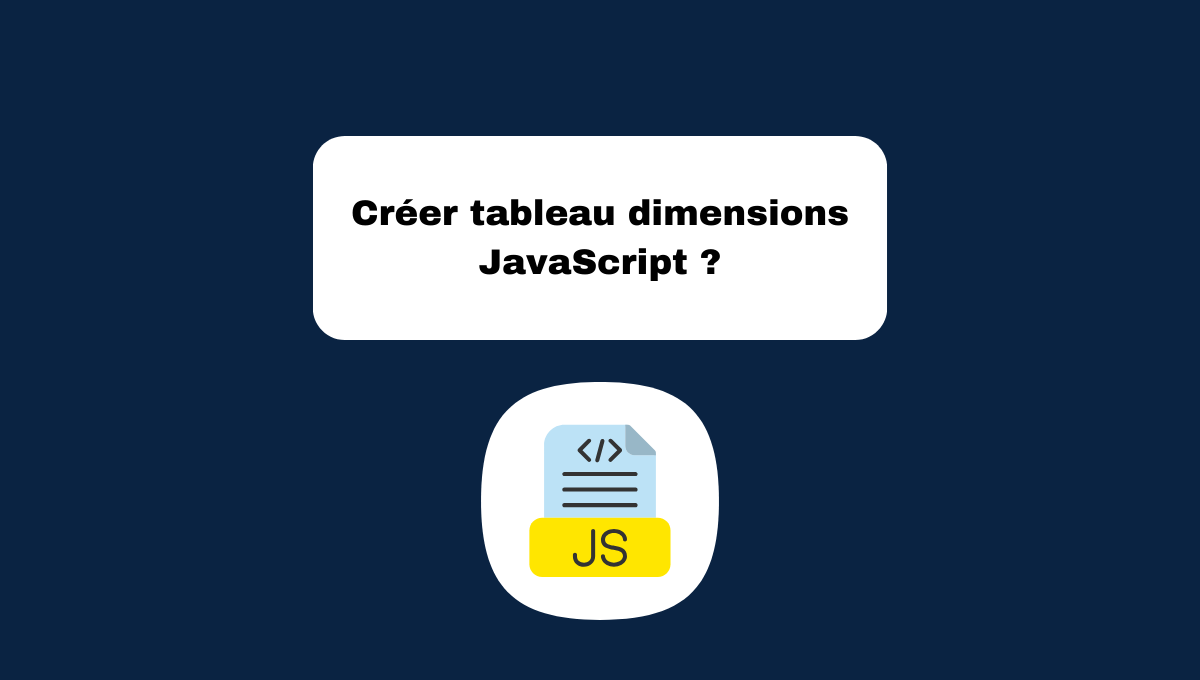 8.3 Créer un Tableau à Dimensions en JavaScript – CodeSpace