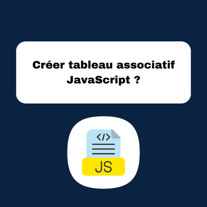 Créer tableau associatif JavaScript ?