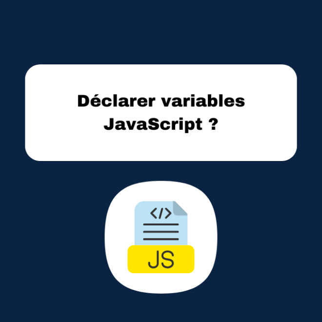 Déclarer variables JavaScript ?