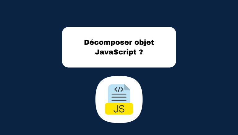 10.3 Décomposition d’Objet en JavaScript (Destructuring)