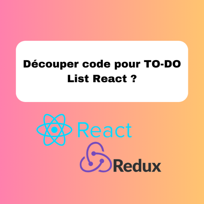 Découper code pour TO-DO List React ?