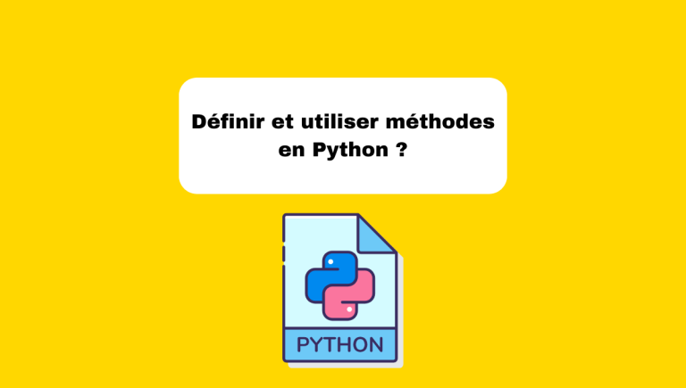 5.4 Définir et Utiliser les Méthodes en Python