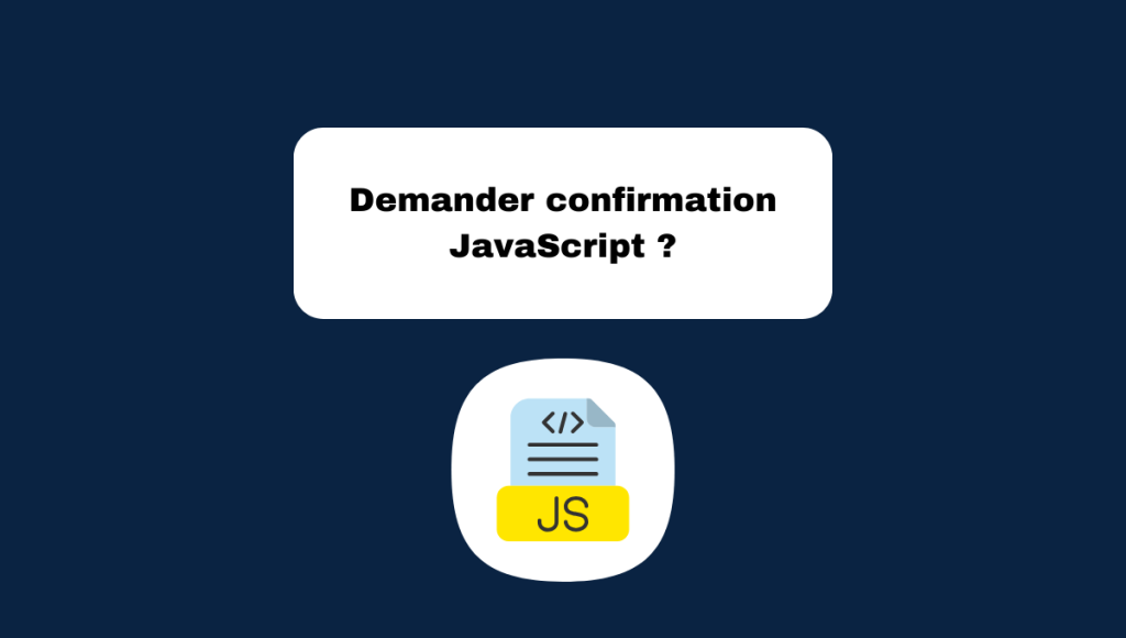 Demander confirmation JavaScript ?