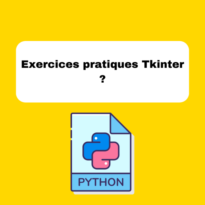 Exercices pratiques Tkinter ?