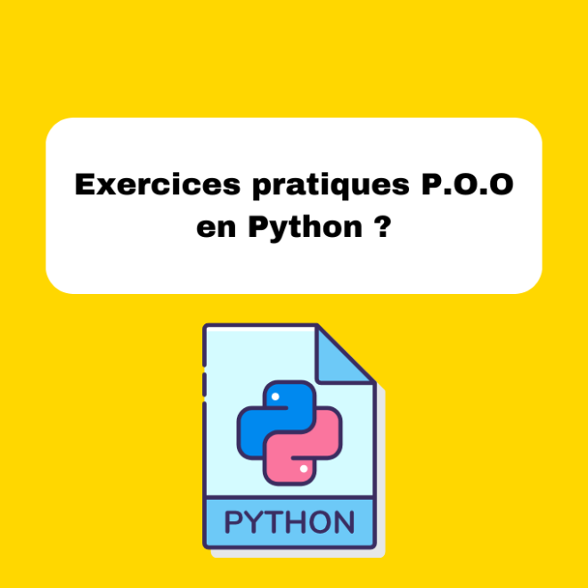 Exercices pratiques P.O.O en Python ?