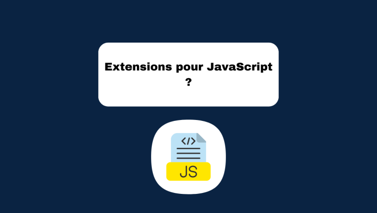 1.3 Extensions pour JavaScript : Guide Complet