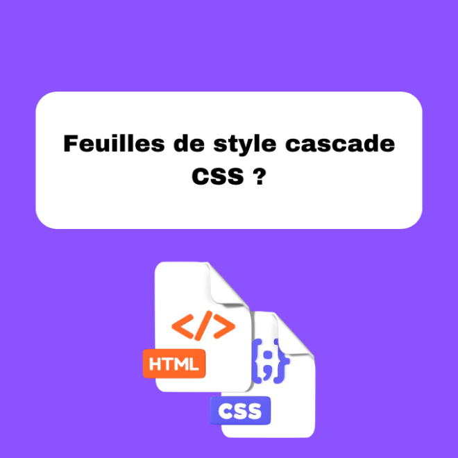 Feuilles de style cascade CSS ?