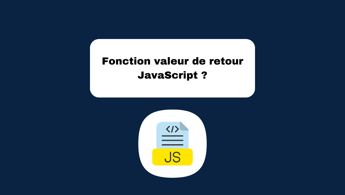 4.6 Fonctions avec Valeur de Retour en JavaScript – CodeSpace