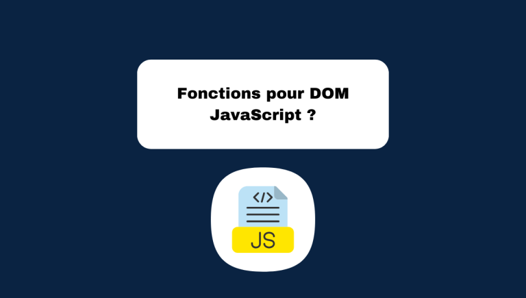 13.3 Fonctions Intéressantes pour le DOM en JavaScript