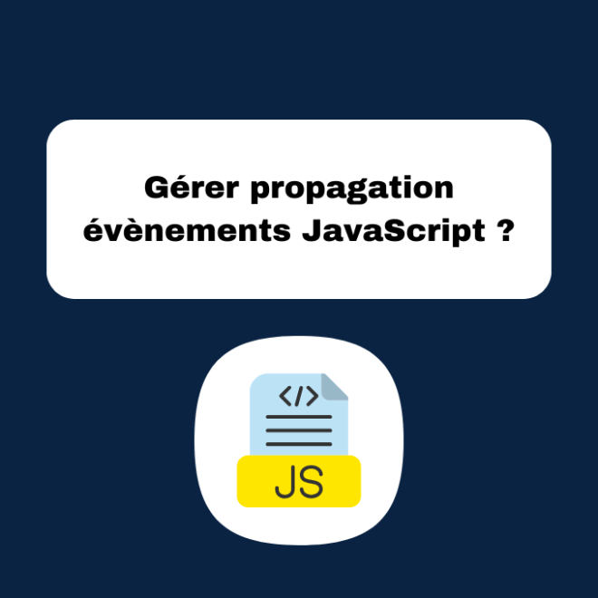 Gérer propagation évènements JavaScript ?