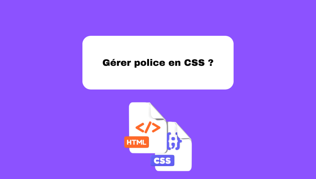 Gérer police en CSS ?