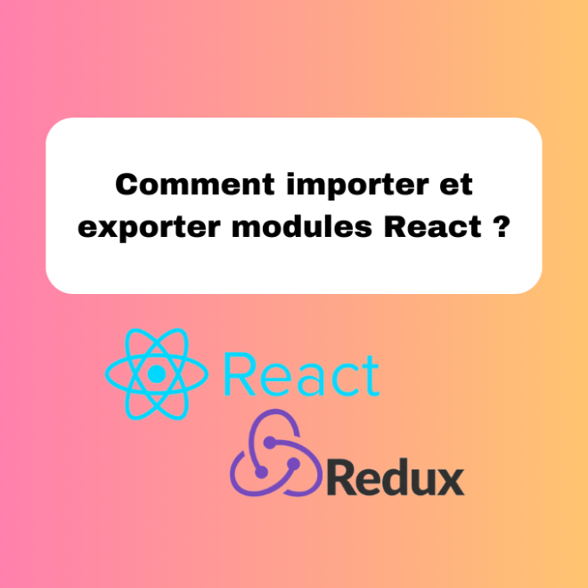 Comment importer et exporter modules React ?