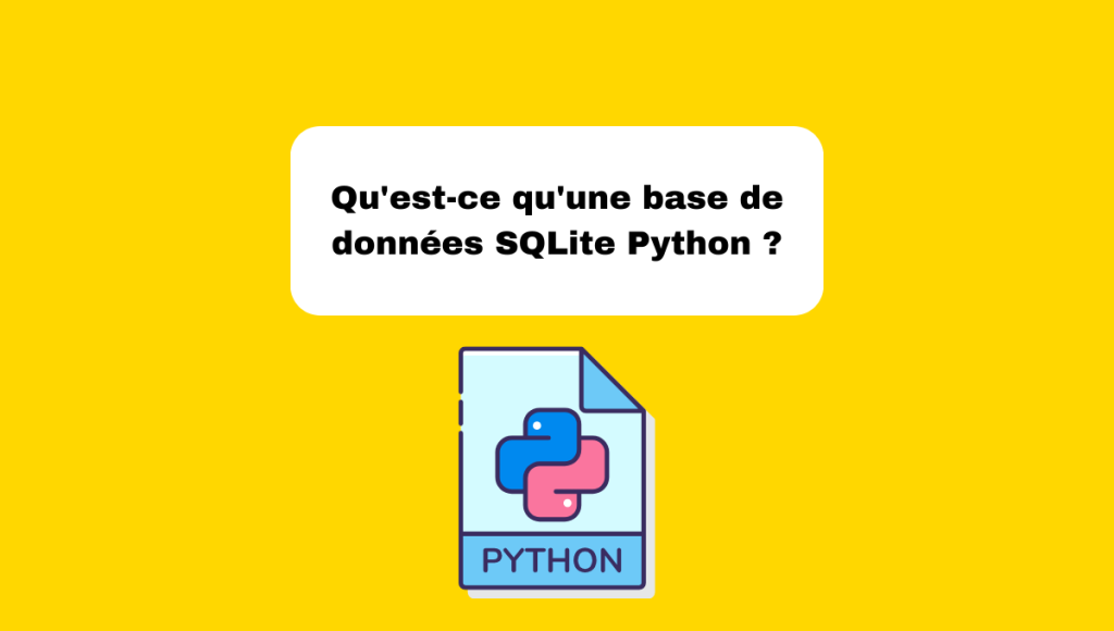 Qu'est-ce qu'une base de données SQLite Python ?