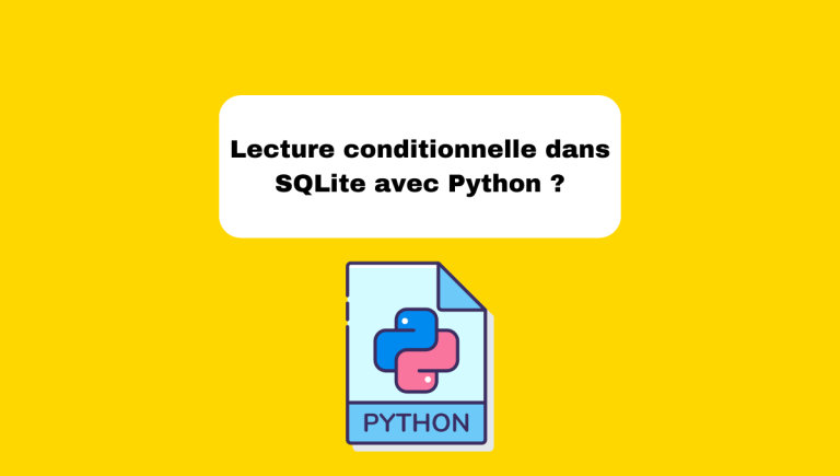 10.6 Lecture Conditionnelle dans SQLite avec Python