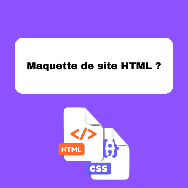 11.2 Maquette du Site en HTML : Comment Faire