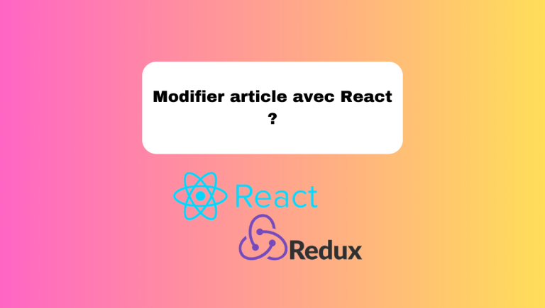 16.11 Modifier un Article en React : Guide