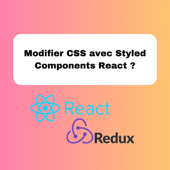 7.10 Modifier le CSS avec Styled Components en React