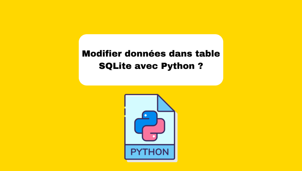 Modifier données dans table SQLite avec Python ?