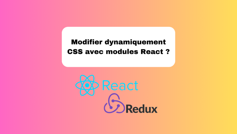 7.4 Modifier Dynamiquement le CSS avec Modules CSS React