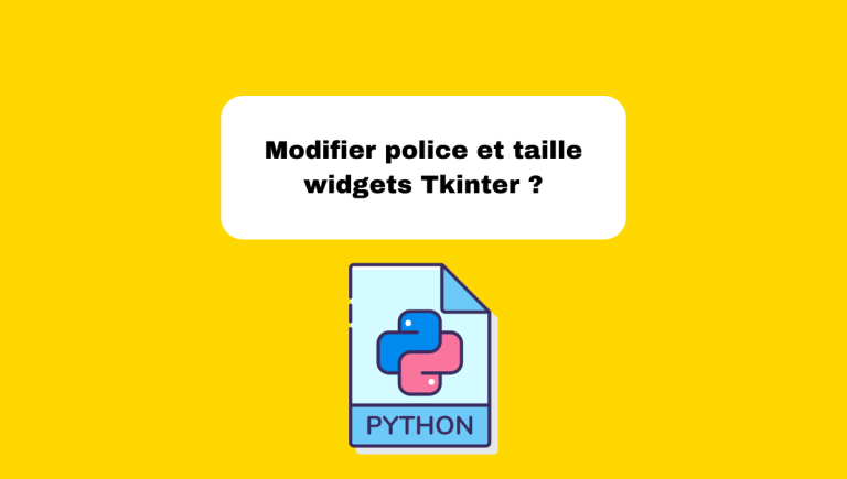 6.14 Modifier Police et Taille des Widgets Tkinter