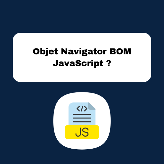 11.4 Objet Navigator dans le BOM en JavaScript : Guide
