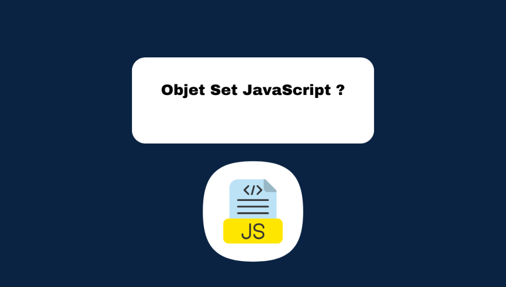 Objet Set JavaScript ?