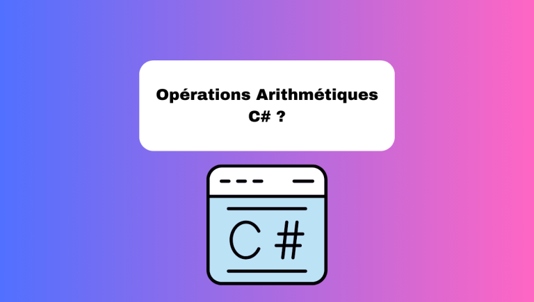 2.4 Opérations Arithmétiques en C# : Tutoriel Complet et Efficace