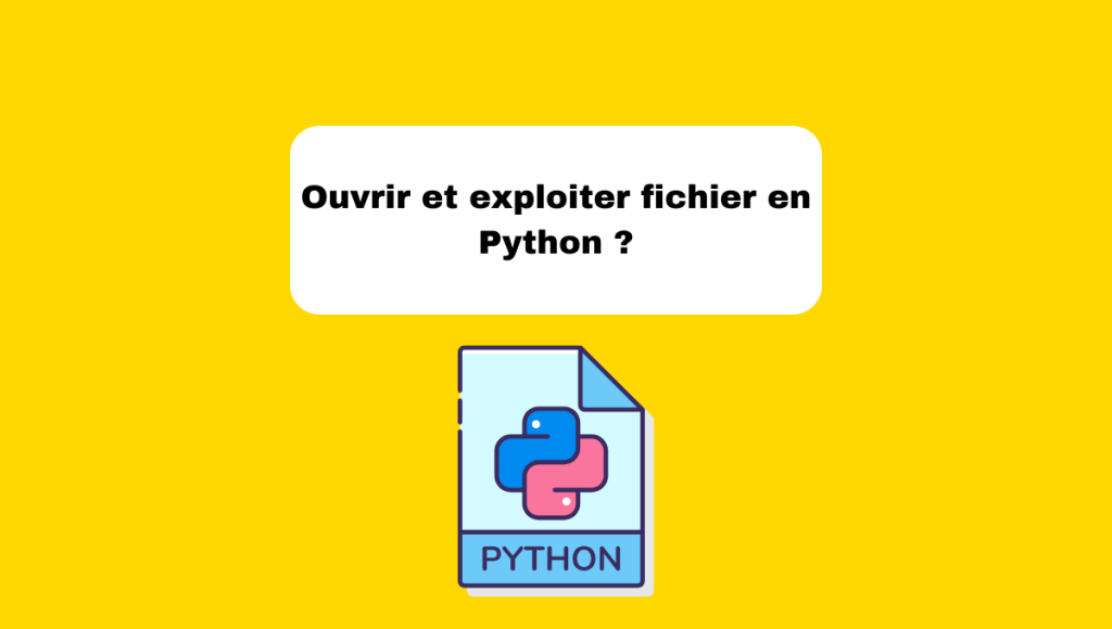 Ouvrir et exploiter fichier en Python ?