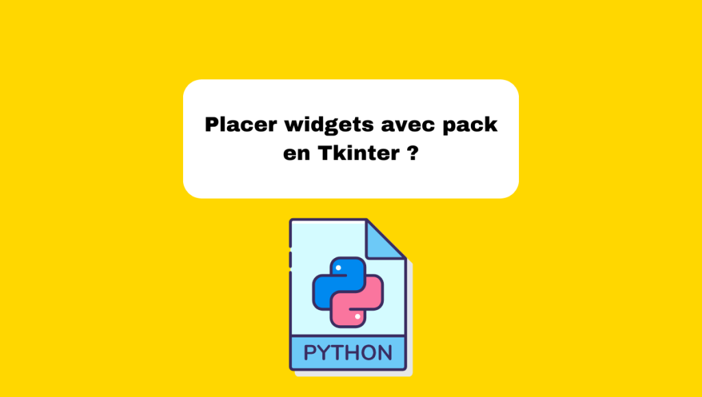 Placer widgets avec pack en Tkinter ?