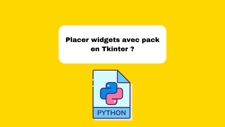 6.10 Placer des Widgets avec pack en Tkinter