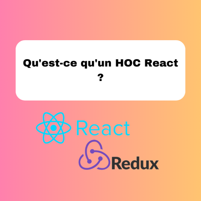 10.2 Qu’est-ce que les HOC en React ? Explications